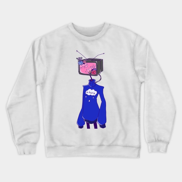 I'm trying Crewneck Sweatshirt by InsomniacKatz